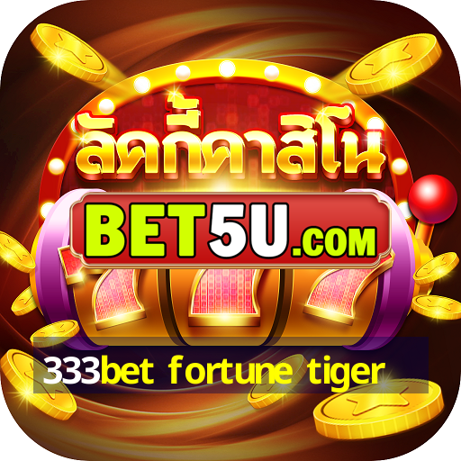 333bet fortune tiger